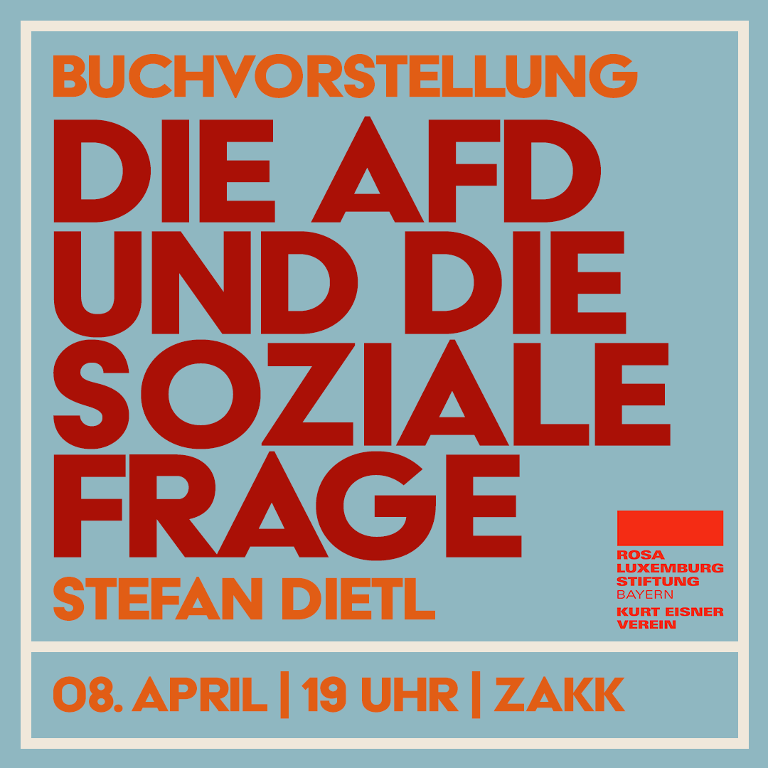 Buchvorstellung: DieAfD und die soziale Frage Stefan Dietl 8. April, 19:00 Uhr, ZAKK